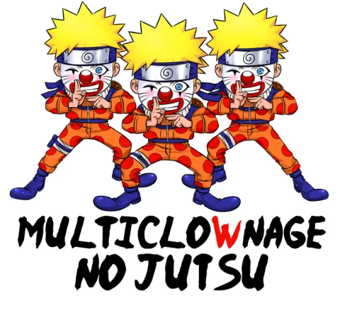 Multiclownage No Jutsu !!